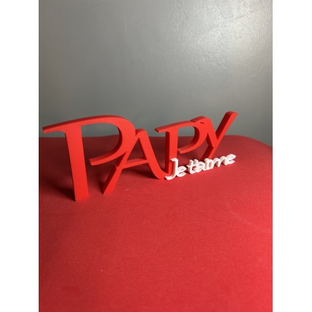 Lettrage impression 3d "Papy je t'aime"